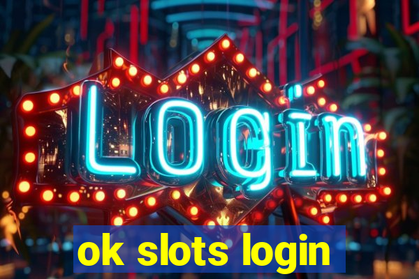 ok slots login